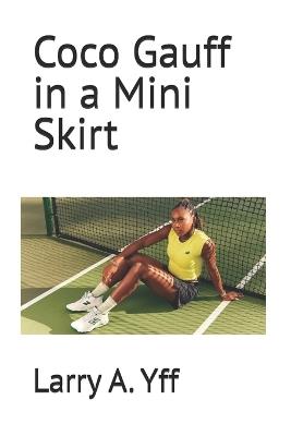 Coco Gauff in a Mini Skirt - Larry a Yff - cover