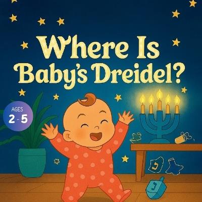 Where Is Baby's Dreidel? - Bryan Aux,Jerry V,Amar Gandhi - cover
