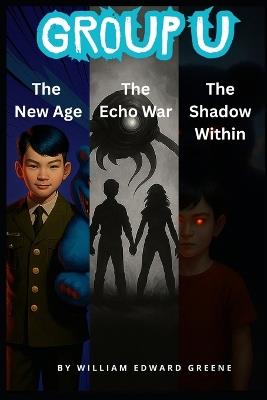 Group U: The Complete Trilogy: Books 1-3 - William Edward Greene - cover