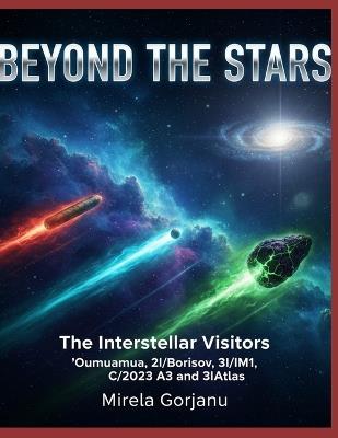 Beyond the Stars: The Interstellar Visitors - Mirela Gorjanu - cover