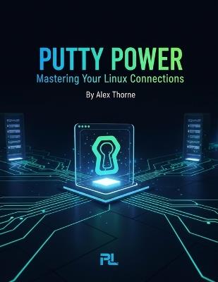 Putty Power: Mastering Your Linux Connections - Casen Terrell - cover
