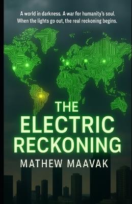 The Electric Reckoning - Mathew Maavak - cover