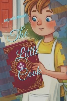 The Little Cook - Jose Ornelas,Miralo Moon - cover
