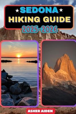 Sedona Hiking Guide 2025-2026 - Asher Aiden - cover