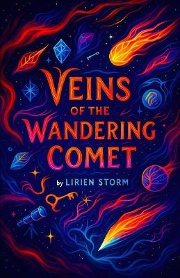 Veins of the Wandering Comet - Lirien Storm - cover
