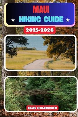 Maui Hiking Guide 2025-2026 - Ellis Halewood - cover