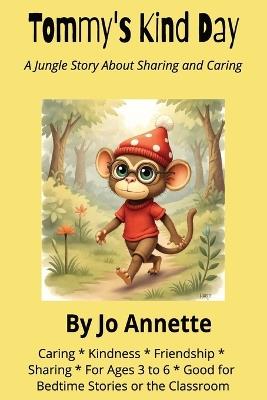 Tommy's Kind Day: A Jungle Story About Sharing and Caring - Jo Annette - cover