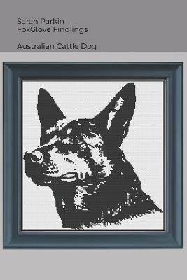 Australian Cattle Dog Cross Stitch Patterns - Sarah Parkin - cover