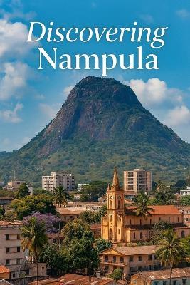 Discovering Nampula - Marcello Avallone - cover