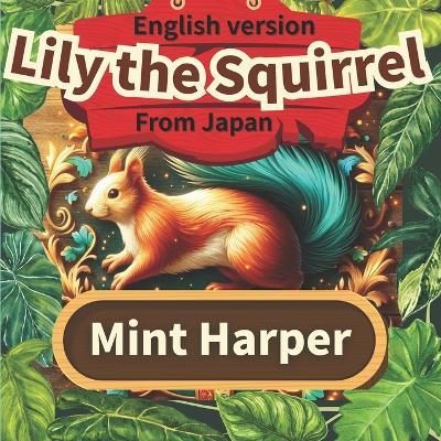 Lily the Squirrel: It's Easy: Finding Courage in the Forest - Mint Harper - cover