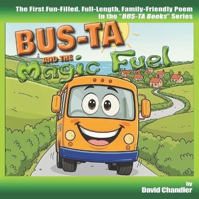Bus-Ta and the Magic Fuel - David Chandler - cover