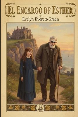 El encargo de Esther: Un cuento para niñas - Evelyn Everett Green - cover