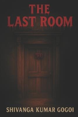 The Last Room - Shivanga Kumar Gogoi - cover
