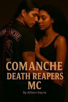 Comanche: Death Reaper's MC - Allison Pinkney-Kayne - cover