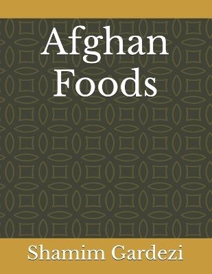 Afghan Foods - Shamim Jawid Gardezi - cover