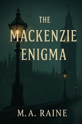The MacKenzie Enigma - M a Raine - cover