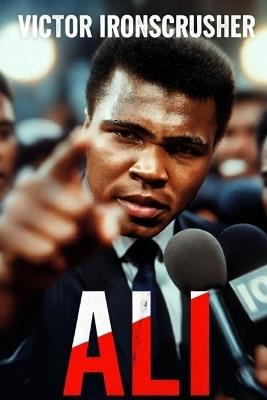 The Greatest: The Story of Muhammad Ali: An Intermediate B1-B2 Graded Reader for English Fluency - Victor Ironscrusher - cover