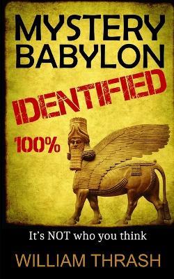 Mystery Babylon Identified - William Thrash - cover