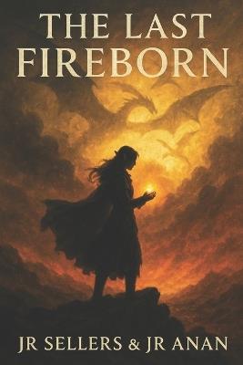 The Last Fireborn - Anan,Sellers - cover
