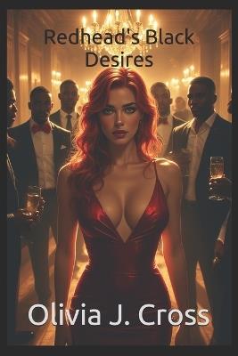 Redhead's Black Desires - Olivia J Cross - cover