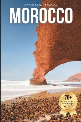 Picture Book of Magical Morocco: A Stunning Visual Journey Through Morocco's Deserts, Cities, and Culture - Designed for Seniors Living with Memory Loss, Alzheimer's and Dementia - Owen Earthley - cover
