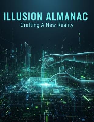 Illusion Almanac: Crafting A New Reality - Donna Dawson - cover