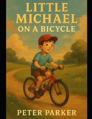 Little Michael on a Bicycle - Peter Parker - cover