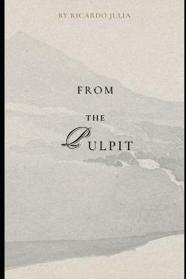 From the Pulpit - Ricardo Julia - cover