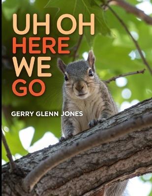 Uh Oh Here We Go - Gerry Glenn Jones - cover