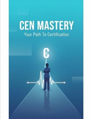 Cen Mastery: Your Path To Certification - Damian McSwane - cover