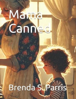 Mama Canned - Brenda S Parris - cover