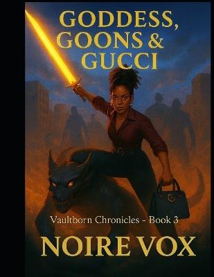 Goddess, Goons & Gucci - Noire Vox - cover