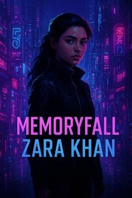 Memoryfall: Zara Khan - R Travis Rose - cover