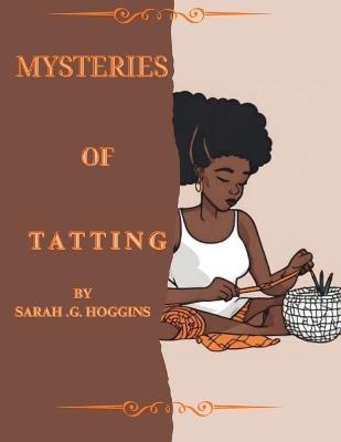 Mysteries of Tatting - Sarah G Hoggins - cover