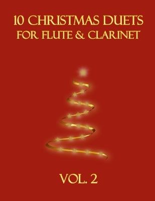 10 Christmas Duets for Flute and Clarinet: Vol. 2 - B C Dockery - cover