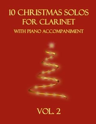 10 Christmas Solos for Clarinet with Piano Accompaniment: Vol. 2 - B C Dockery - cover
