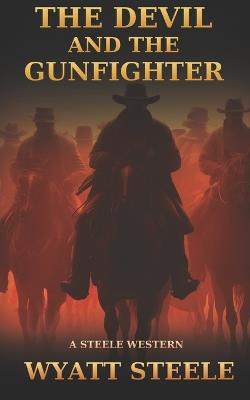 The Devil and the Gunfighter - Wyatt Steele - cover