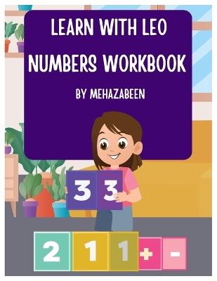 Learn Numbers with Leo ( 1 - 20 ): Learn Numbers with Leo: A Fun Counting Adventure from 1 to 20 - Mehazabeen Imran Ali - cover
