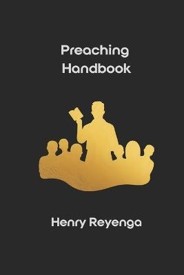 Preaching Handbook - Henry Reyenga - cover