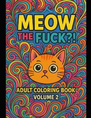 Meow the Fuck?!: Volume 2 - Robert Feline - cover
