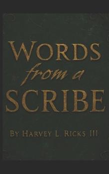 Libro inglese Scribe Schola: Thoughts from a Scribe Harvey Ricks , Harvey Ricks LLC