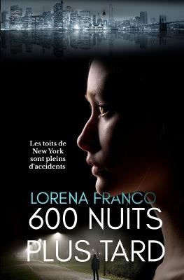 600 nuits plus tard - Lorena Franco - cover