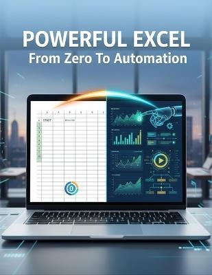 Powerful Excel: From Zero To Automation - Manav Crawford - cover