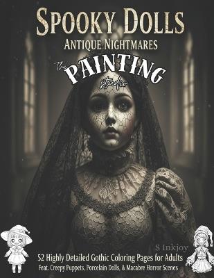 Spooky Dolls Antique Nightmares: The Painting Studio - S Inkstone - cover