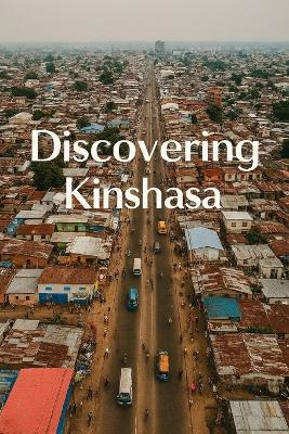 Discovering Kinshasa - Marcello Avallone - cover