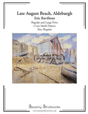 Late August Beach, Aldeburgh Cross Stitch Pattern - Eric Ravilious - Regular Size Edition: Regular and Large Print Cross Stitch Pattern - Carmen Wolf,Serenity Stitchworks - cover