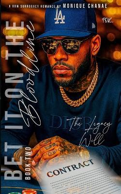 Bet It On The Bloodline Book Two: A BBW Surrogacy Romance: The Legacy Will - Monique Chanae - cover
