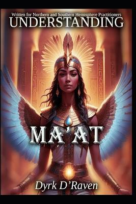 Understanding Ma'at - Dyrk D'Raven - cover