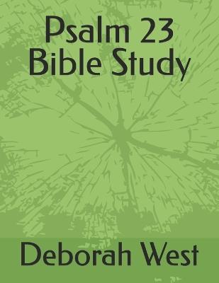 Psalm 23 Bible Study - Deborah West - cover