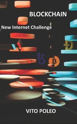 Blockchain: New Internet Challenge - Vito Poleo - cover
